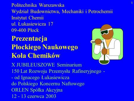 Prezentacja Płockiego Naukowego Koła Chemików