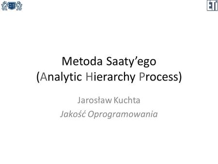 Metoda Saaty’ego (Analytic Hierarchy Process)