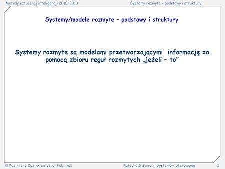 Systemy/modele rozmyte – podstawy i struktury