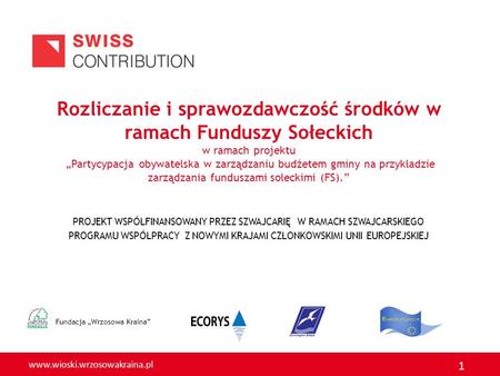 Rozliczanie i sprawozdawczość środków w ramach Funduszy Sołeckich w ramach projektu „Partycypacja obywatelska w zarządzaniu budżetem gminy na przykładzie.