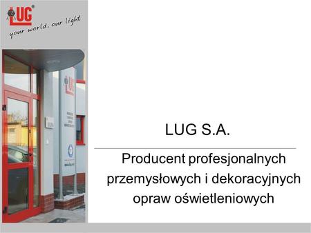 LUG S.A. Producent profesjonalnych przemysłowych i dekoracyjnych
