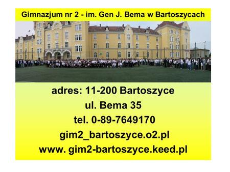 Gimnazjum nr 2 - im. Gen J. Bema w Bartoszycach