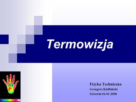 Fizyka Techniczna Grzegorz Kiełbiński Szczecin