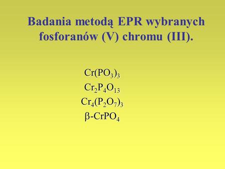 Badania metodą EPR wybranych fosforanów (V) chromu (III).
