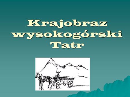 Krajobraz wysokogórski Tatr