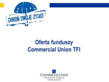 Oferta funduszy Commercial Union TFI