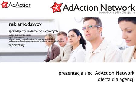 Generujemy efekty prezentacja sieci AdAction Network oferta dla agencji.