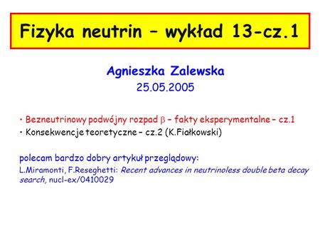 Fizyka neutrin – wykład 13-cz.1