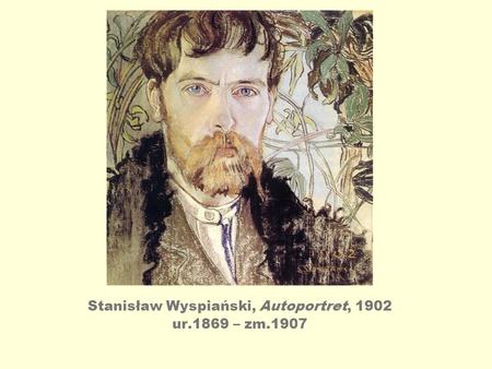 Stanisław Wyspiański, Autoportret, 1902 ur.1869 – zm.1907