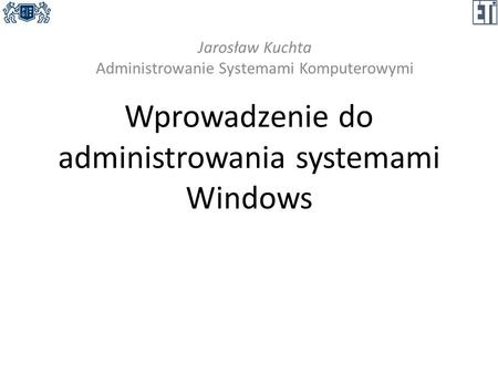 Wprowadzenie do administrowania systemami Windows