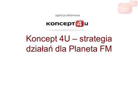 Koncept 4U – strategia działań dla Planeta FM