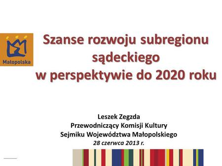 Szanse rozwoju subregionu sądeckiego w perspektywie do 2020 roku