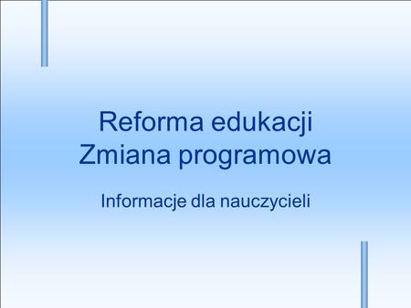 Reforma edukacji Zmiana programowa