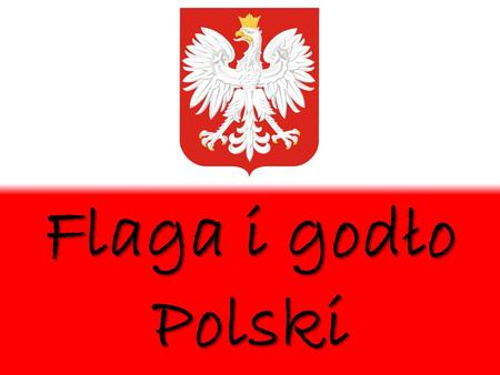 Flaga i godło Polski.