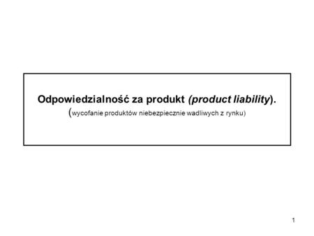 Odpowiedzialność za produkt (product liability)