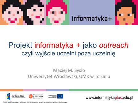 Maciej M. Sysło Uniwersytet Wrocławski, UMK w Toruniu