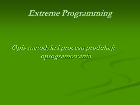 Opis metodyki i procesu produkcji oprogramowania
