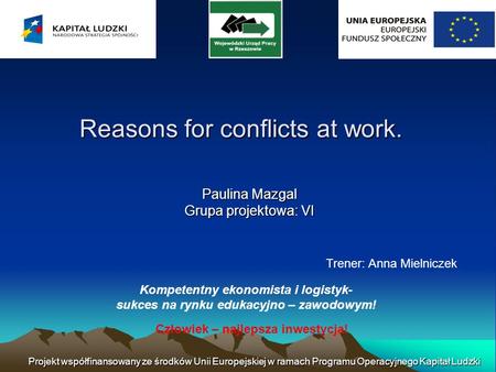 Reasons for conflicts at work.