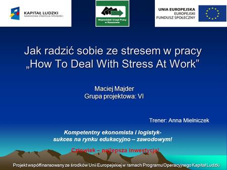 Jak radzić sobie ze stresem w pracy „How To Deal With Stress At Work”