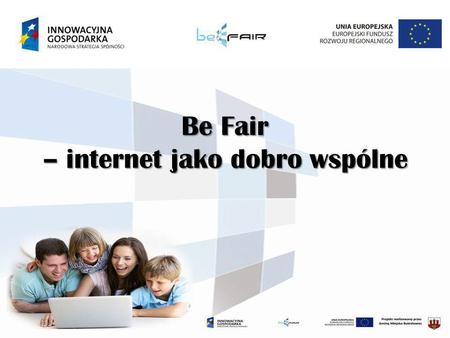 Be Fair – internet jako dobro wspólne