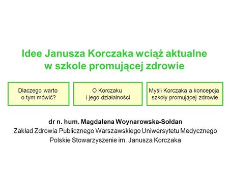 Idee Janusza Korczaka wciąż aktualne w szkole promującej zdrowie