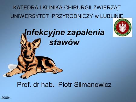 Infekcyjne zapalenia stawów Prof. dr hab. Piotr Silmanowicz