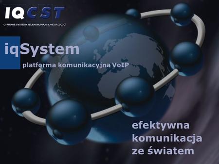 Systemiq platforma komunikacyjna VoIP efektywna komunikacja ze światem.