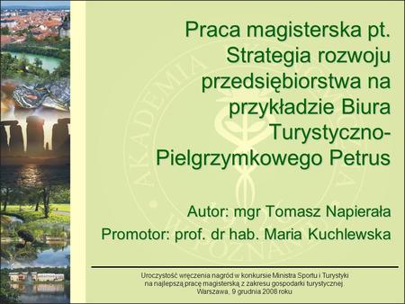 Autor: mgr Tomasz Napierała Promotor: prof. dr hab. Maria Kuchlewska