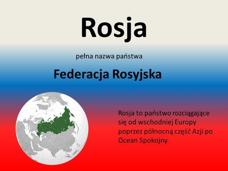 pełna nazwa państwa Federacja Rosyjska