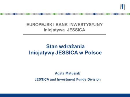 Stan wdrażania Inicjatywy JESSICA w Polsce
