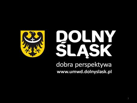 1. Urząd Marszałkowski Województwa Dolnośląskiego Görlitz, 30 Maja 2012 Projekt Śnieżka - opracowanie koncepcji pasażerskiego transportu publicznego.