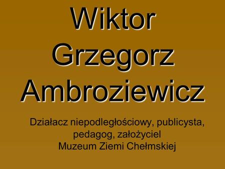 Wiktor Grzegorz Ambroziewicz