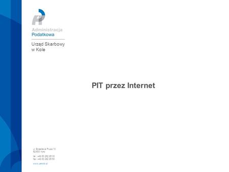 PIT przez Internet Urząd Skarbowy w Kole ul. Bolesława Prusa 10