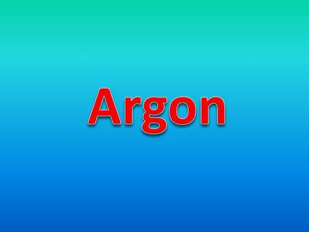 Argon.