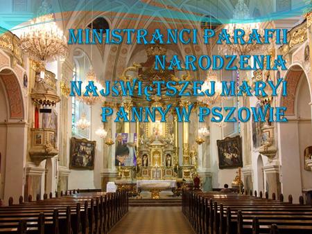 Ministranci Parafii Narodzenia Najświętszej Maryi Panny w Pszowie