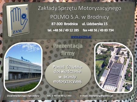 Zakłady Sprzętu Motoryzacyjnego POLMO S.A. w Brodnicy