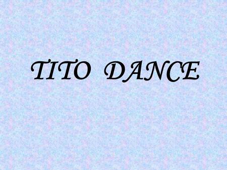 TITO DANCE. Każdy Taniec jest odkryciem nas samych. (Martha Graham)