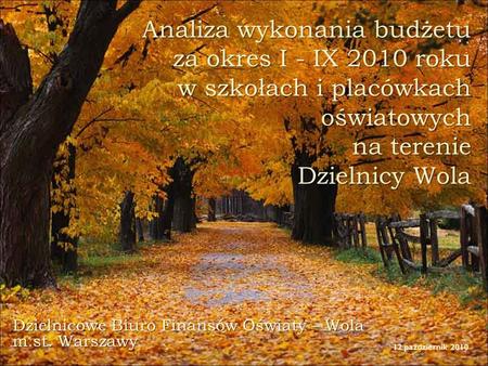 Dzielnicowe Biuro Finansów Oświaty – Wola m.st. Warszawy 12 październik 2010.