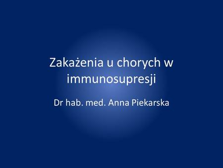 Zakażenia u chorych w immunosupresji