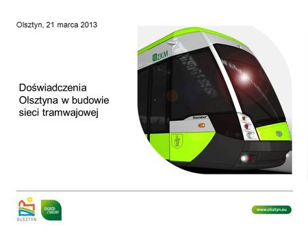 Doświadczenia Olsztyna w budowie sieci tramwajowej