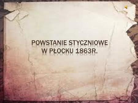 Powstanie Styczniowe w Płocku 1863r.
