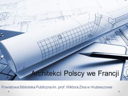 Architekci Polscy we Francji