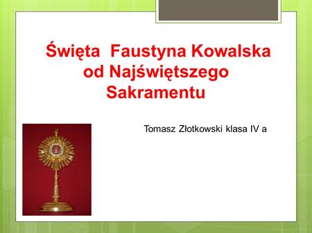 Święta Faustyna Kowalska od Najświętszego Sakramentu