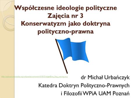 dr Michał Urbańczyk Katedra Doktryn Polityczno-Prawnych