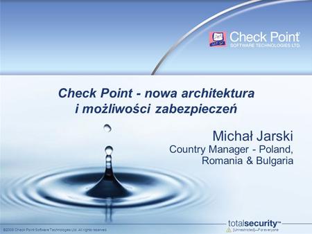 [Unrestricted]For everyone ©2009 Check Point Software Technologies Ltd. All rights reserved. Check Point - nowa architektura i możliwości zabezpieczeń