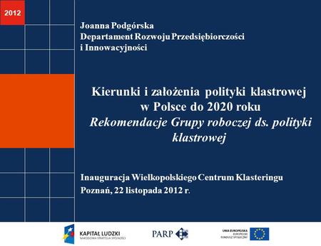 Kierunki i założenia polityki klastrowej w Polsce do 2020 roku