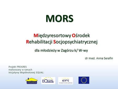 MORS Międzyresortowy Ośrodek Rehabilitacji Socjopsychiatrycznej