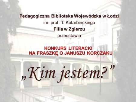 „Kim jestem?” Pedagogiczna Biblioteka Wojewódzka w Łodzi