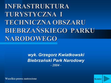 wyk. Grzegorz Kwiatkowski Biebrzański Park Narodowy