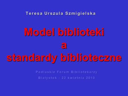 Model biblioteki a standardy biblioteczne
